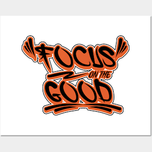 Focus on the good Posters and Art